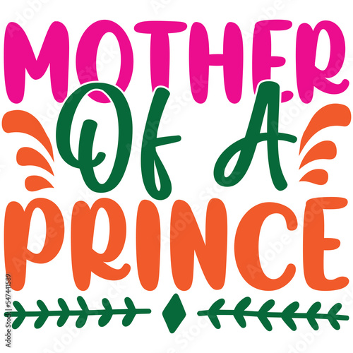 mother of a prince