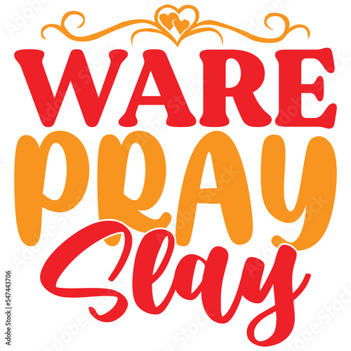 wake pray slay