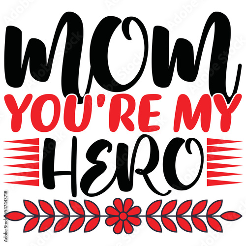 mom you're my hero