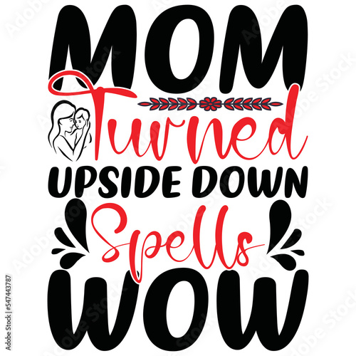 mom turned upside down spells wow