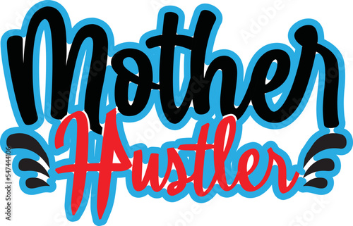 Mother Hustler