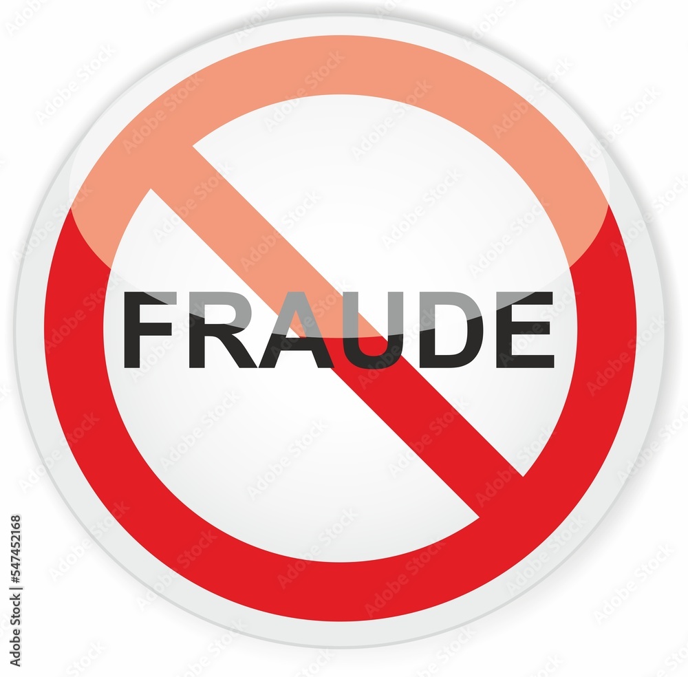 panneau interdiction avec écrit fraude en français dessus panneau interdiction avec écrit fraude en français dessus