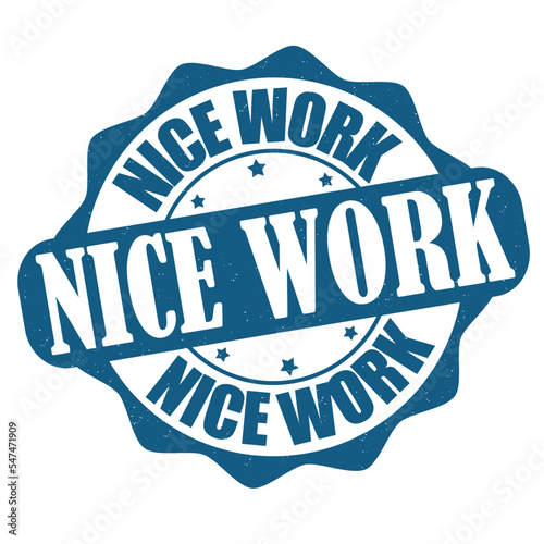Nice work grunge rubber stamp