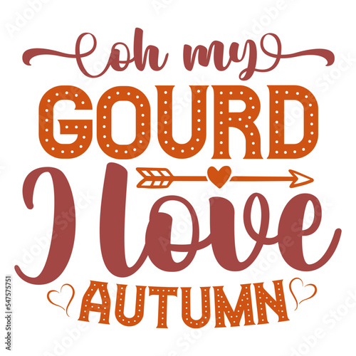 oh my gourd i love autumn svg