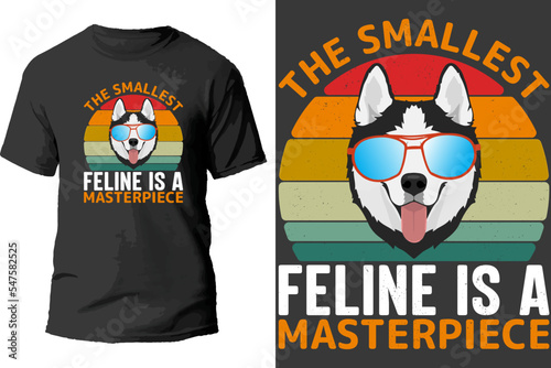 The smallest feline is a masterpiece t shirt design.