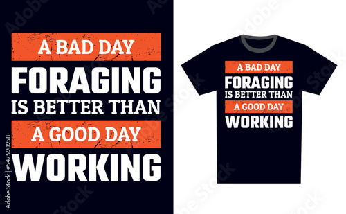 Foraging T Shirt Design Template Vector