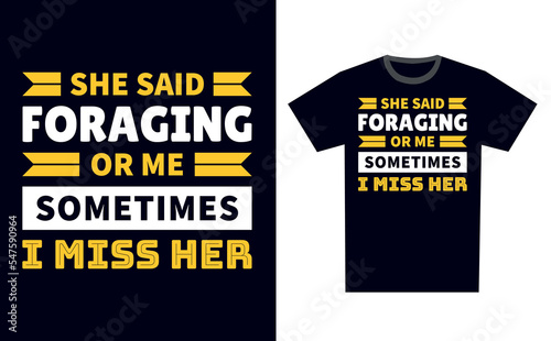 Foraging T Shirt Design Template Vector