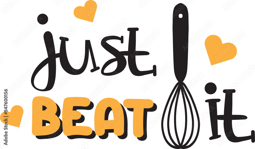 Just beat it lettering and quote illustration Just beat it lettering and quote illustration