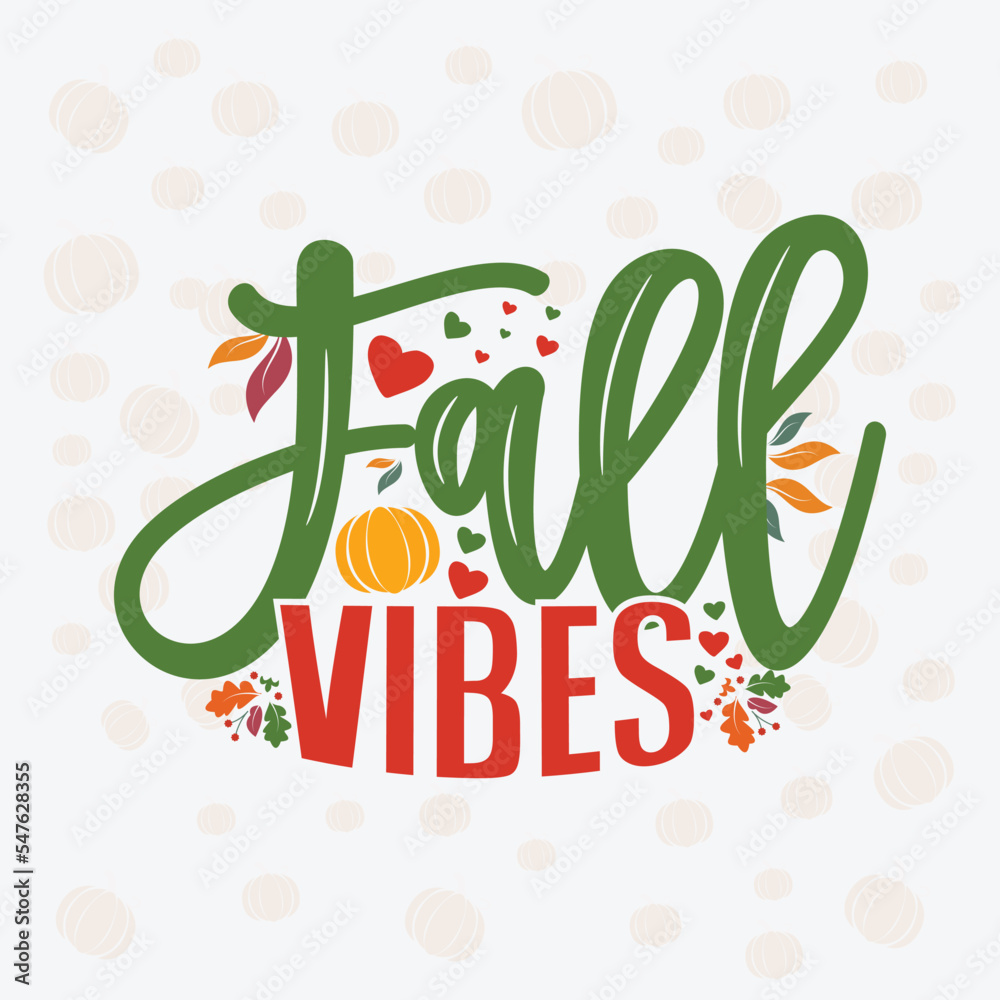 Naklejka premium Fall vibes, autumn vibes. Vector thanksgiving quote. Illustration for prints on t-shirts and bags, posters, cards. Pumpkin season, Fall vector design. Isolated on white background.