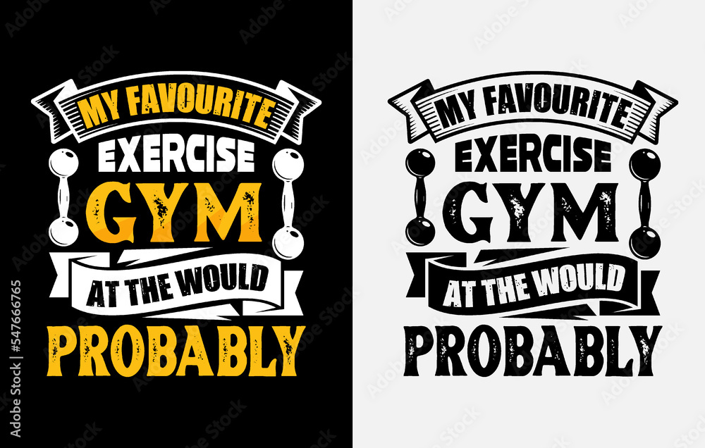 Obraz premium Gym T-shirt design, Gym motivational quote, Workout inspirational t shirt design, Fitness t shirt design