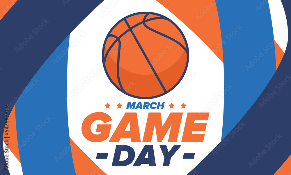 Game Day. Basketball football playoff in March. Super sport party in United States. Final games of season tournament. Professional team championship. Ball for basketball. Sport poster. Vector