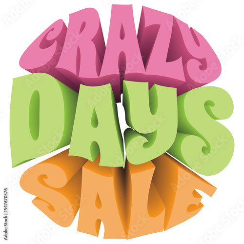 Crazy Days Sale. 3D Text Illustration. Transparent PNG.
