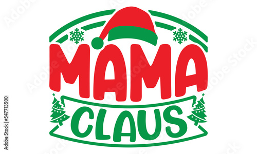Mama Claus EPS,JPG, Mama Claus Christmas, Blessed Mama, Happy Holiday