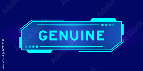 Futuristic hud banner that have word genuine on user interface screen on blue background