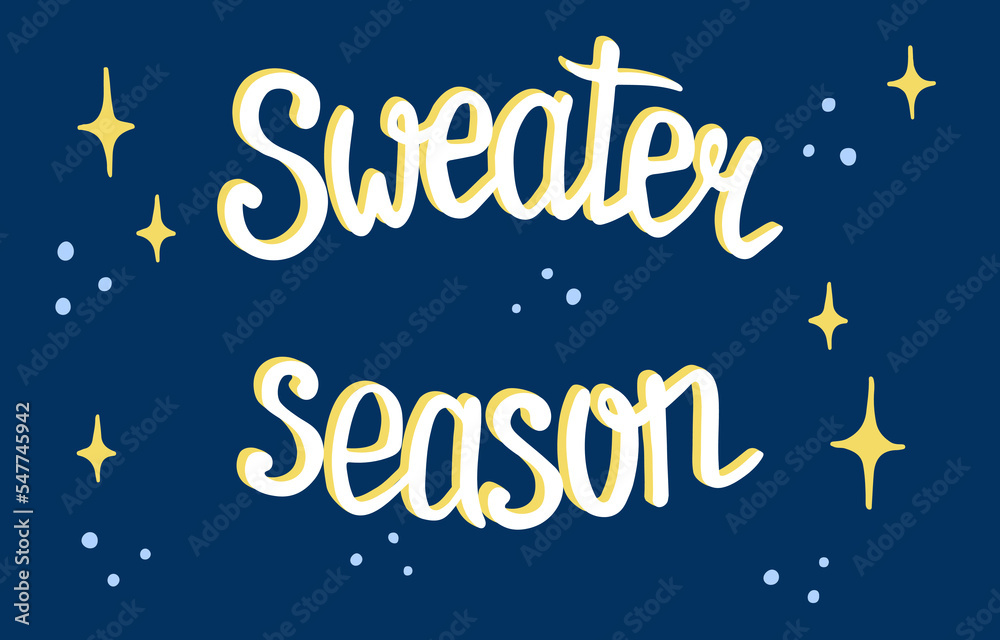 Sweater season. Hand drawn lettering on colorful background. Vector quote