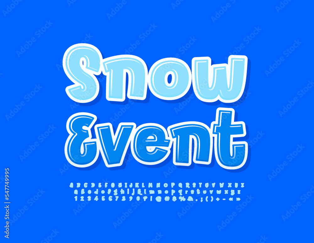 Vector bright banner Snow Event. Funny handwritten Font. Artistic Alphabet Letters and Numbers set