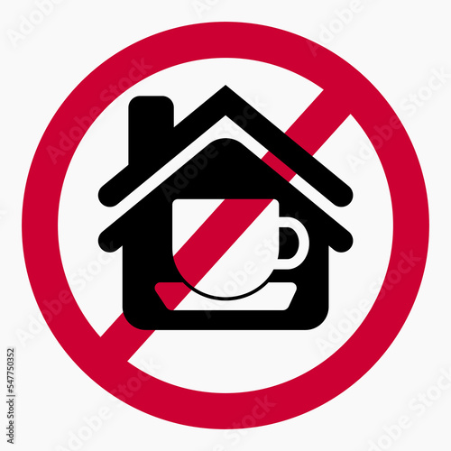 Prohibition of food in the house. Do not use food in the house. No cups in the house. Vector icon.