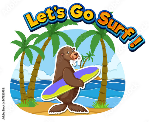 Sea lion cartoon character with lets go surf word