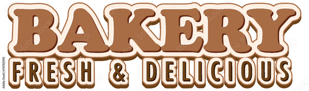 Bakery fresh and delicious text for banner or poster design Bakery fresh and delicious text for banner or poster design