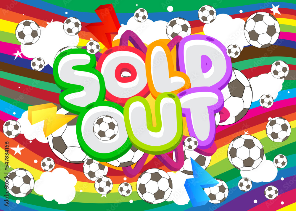 Football ball with Sold Out text. Cartoon sport poster. Football ball with Sold Out text. Cartoon sport poster.