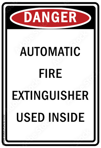 Fire emergency automatic fire extinguisher used inside sign and label