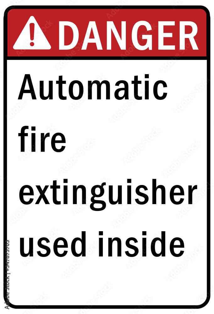 Fire emergency automatic fire extinguisher used inside sign and label