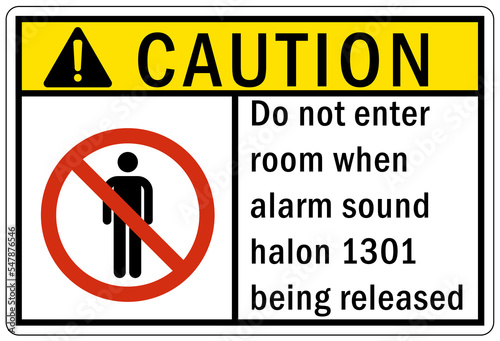 Fire emergency Do not enter room when alarm sound halon 1301 being released sign and label 
