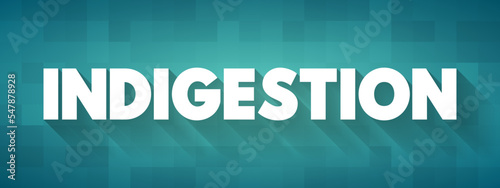 Indigestion is often caused by acid from your stomach irritating your stomach lining or throat, text concept background