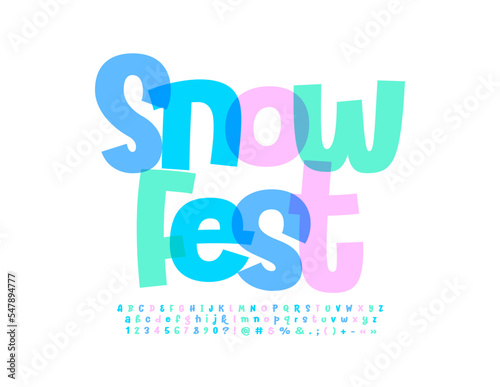 Vector playful logo Snow Fest with colorful Alphabet Letters and Numbers set. Stylish handwritten Font