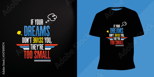 if your dreams don't scare you they're too small lettering t-shirt design vector