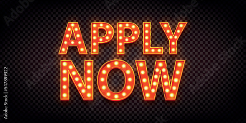 Vector realistic isolated neon marquee sign of Apply Now on the transparent background.