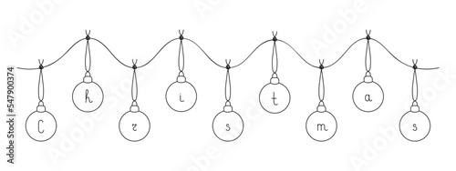 Garland of Christmas decorations. The word Christmas is written in glass balls. Sketch. Vector illustration. Coloring book for children. Souvenirs hang on a thread with a knot. Doodle style. 