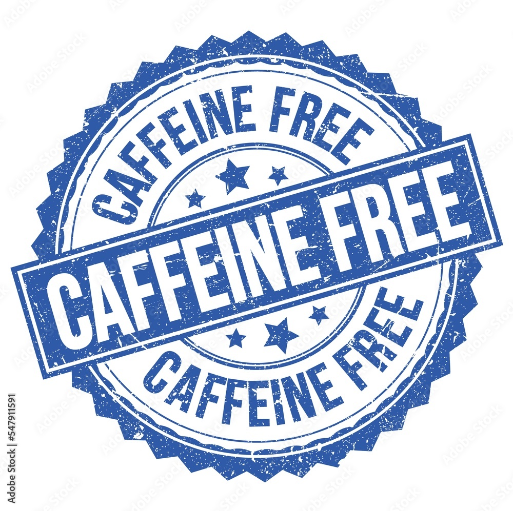 CAFFEINE FREE text on blue round stamp sign CAFFEINE FREE text on blue round stamp sign