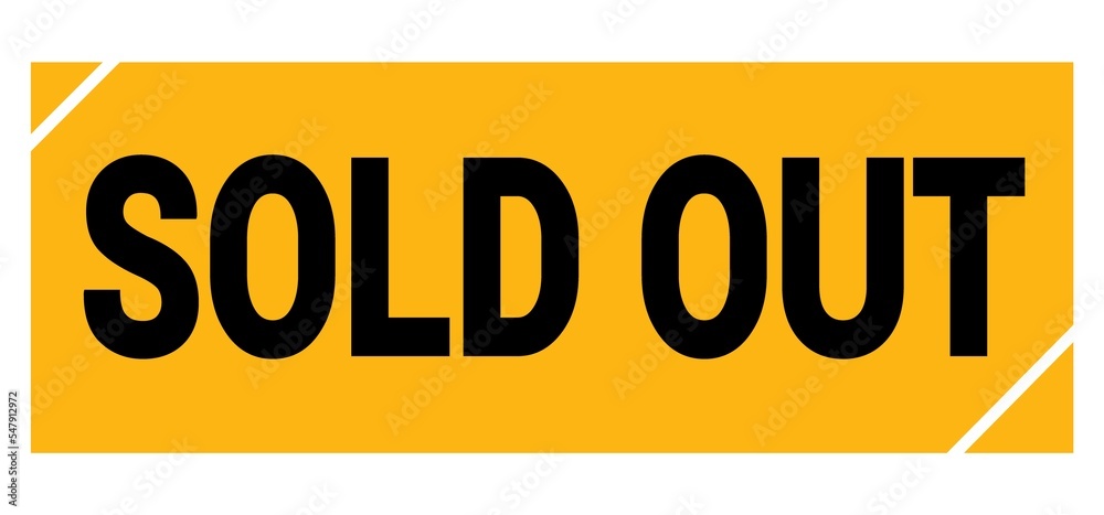 SOLD OUT text on yellow-black grungy stamp sign. SOLD OUT text on yellow-black grungy stamp sign.