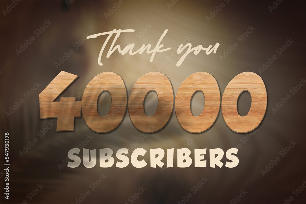 40000 subscribers celebration greeting banner with Oak Wood Design