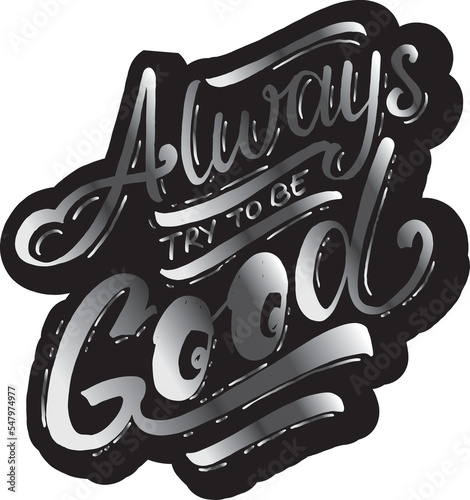 always try to be good lettering фототапет