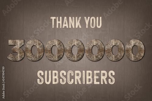 3000000 subscribers celebration greeting banner with  Old Walnut Wood Design