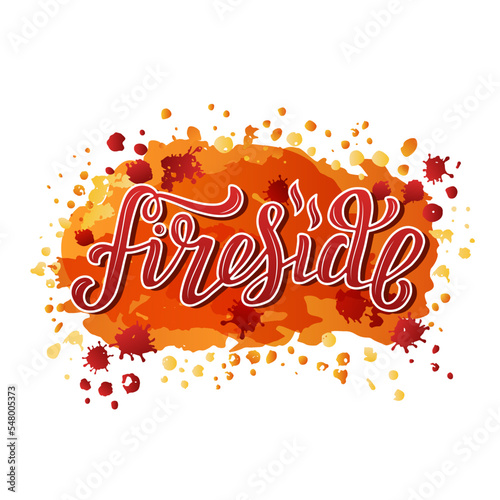 Hand drawn vector illustration with lettering Fireside on textured background for poster, greeting card, advertising, print, invitation, t-shirt, website, banner, template, sticker, label, home decor