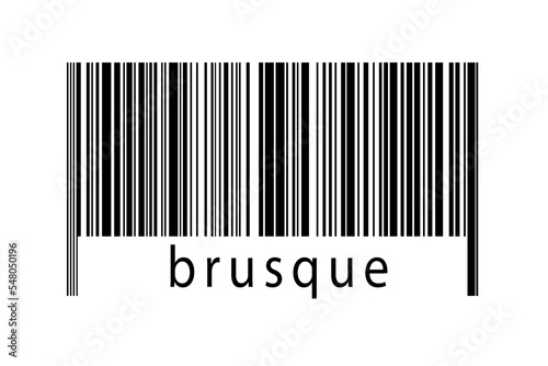 Digitalization concept. Barcode of black horizontal lines with inscription brusque
