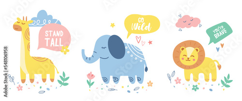 Funny baby animals set. Giraffe, baby elephant and lion with motivational quotes. African tropical animals, Savannah. Wildlife and fauna. Cartoon flat vector illustrations isolated on white background