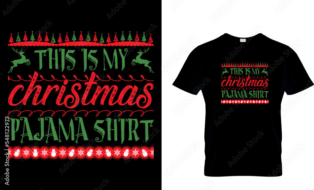 Fototapeta premium this is my christmas pajama shirt t-shirt design template