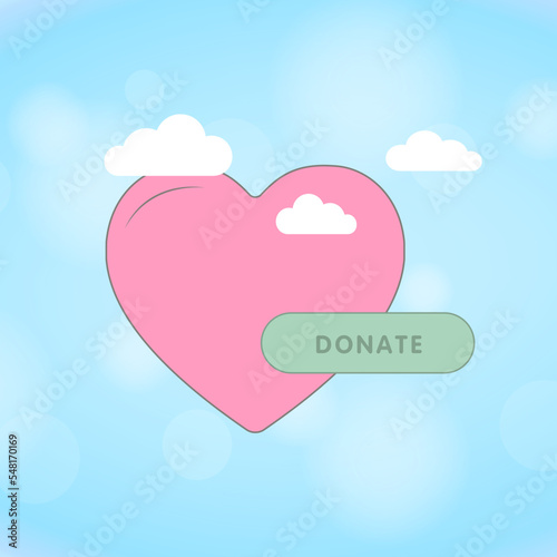 Charity donation and affection support concept illustration with pink heart, clouds and donate button