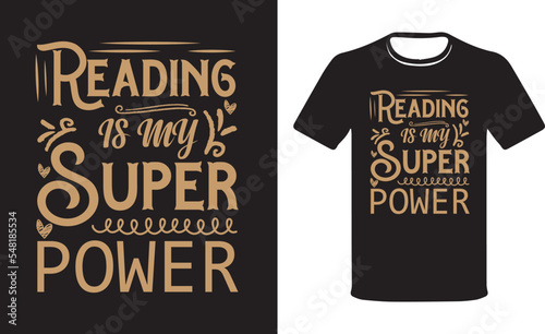 This Reading Is My Superpower . Reading T-Shirt - Reading is Life T- Shirts Design.