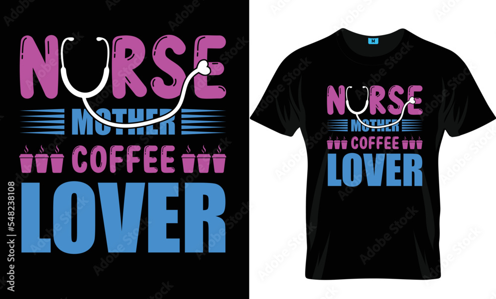 Obraz premium Nurse mother coffee lover Nursing T-Shirt Design