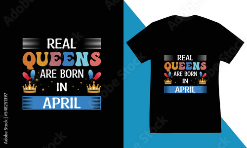 Real kings are Born in April, T-shirt design premium Vector