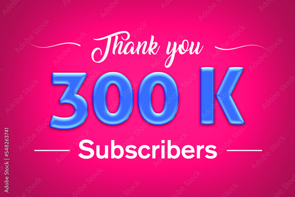 300 K  subscribers celebration greeting banner with Blue glosse Design