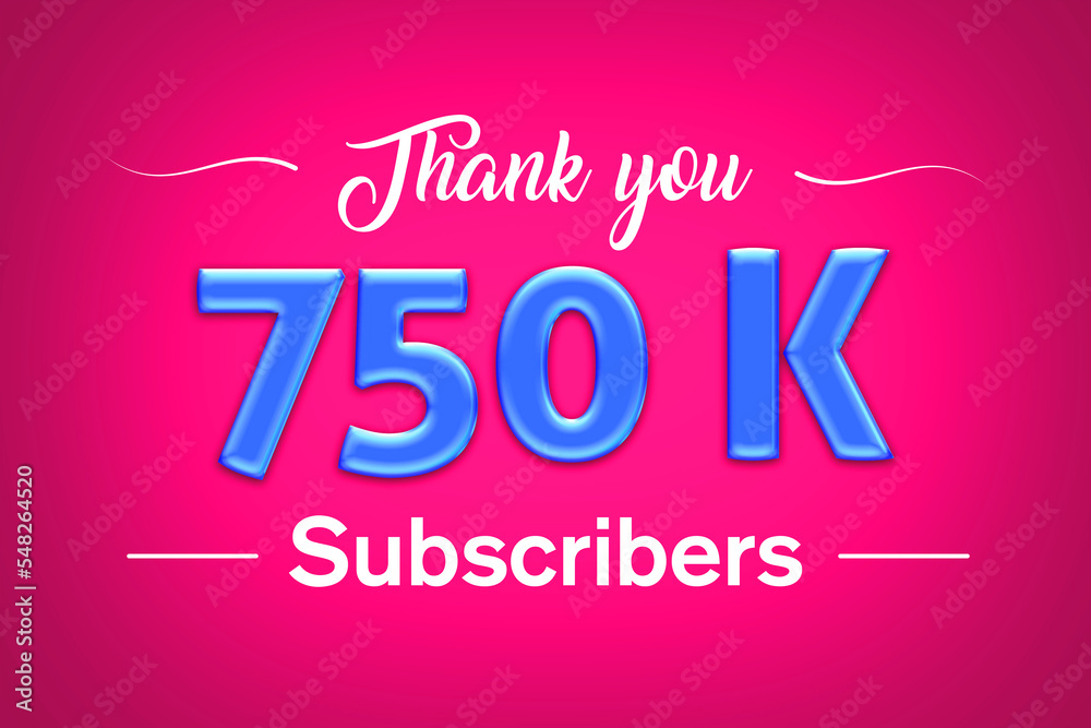 750 K  subscribers celebration greeting banner with Blue glosse Design