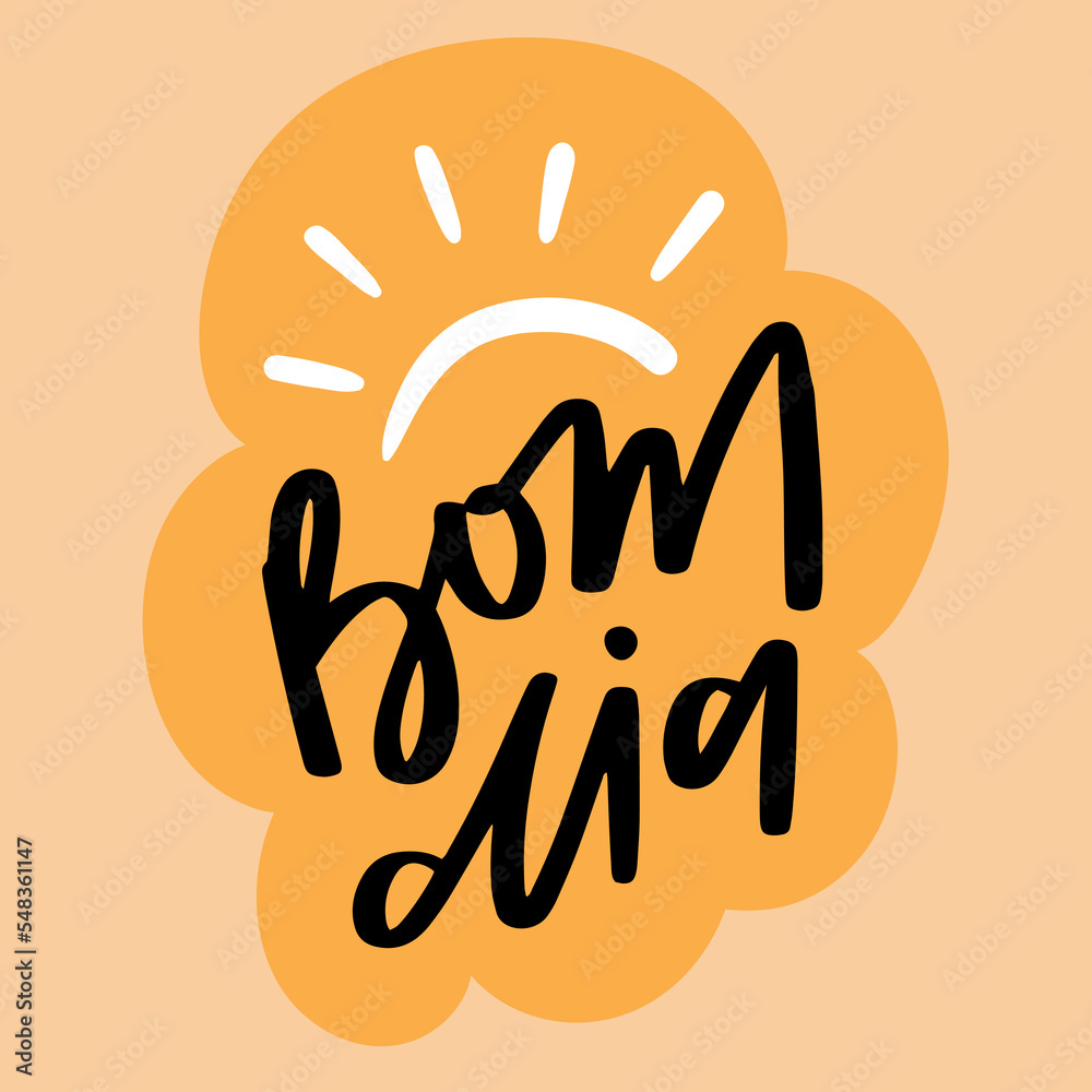 Obraz premium Bom dia. Good Morning in brazilian portuguese. Modern hand Lettering. vector.