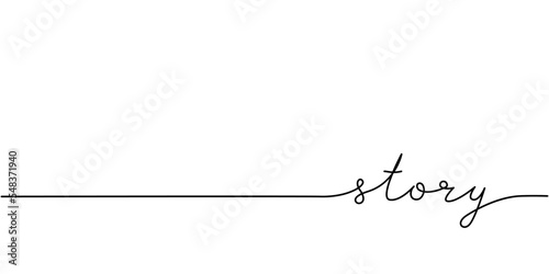 Story word - continuous one line with word. Minimalistic drawing of phrase illustration.