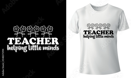 Teacher t-shirt design, Teacher t-shirt template